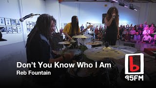 Reb Fountain: Don't You Know Who I Am | Friday Live | 95bFM Drive