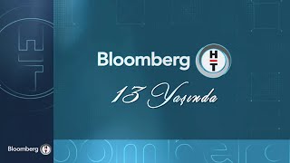 Bloomberg HT 13 Yaşında!