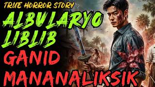 NAKAKAKILABOT GANID NA ALBULARYO SA LIBLIB NA BARYO