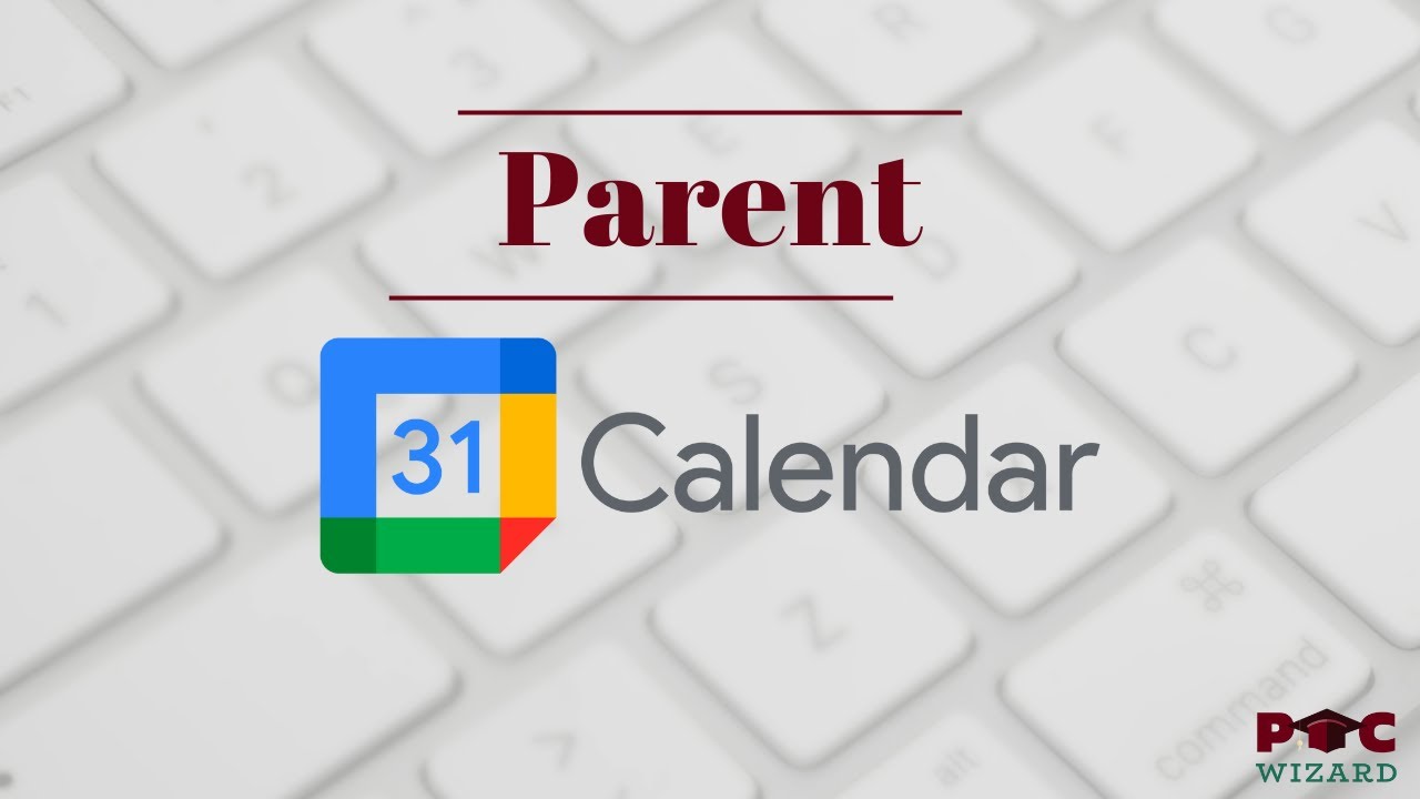 PTC Wizard Parent Google Calendar YouTube PTC Wizard Parent Google Calendar YouTube