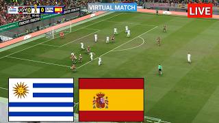 ⚽[LIVE] URUGUAY VS SPAIN || WORLD CUP SIMULATION 2026 - VIRTUAL MATCH