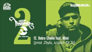 Proceente - Dobre Chwile feat. Mimi (prod. Zbylu, scratch DJ Te)