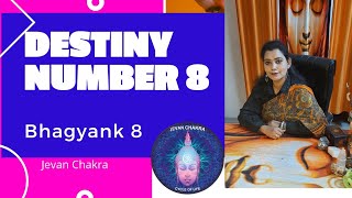 Bhagyank Number 8|| NUMEROLOGY ||Destiny Number 8 II Jevan Chakra