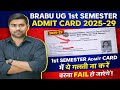 BRABU 1st Semester Admit Card 2025-29  : bihar University 1st Sem Admit card Full Details &amp; Mistakes