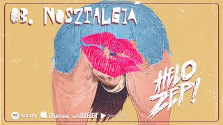 HELO ZEP! - #3 NOSZTALGIA (HIVATALOS AUDIO 2020)