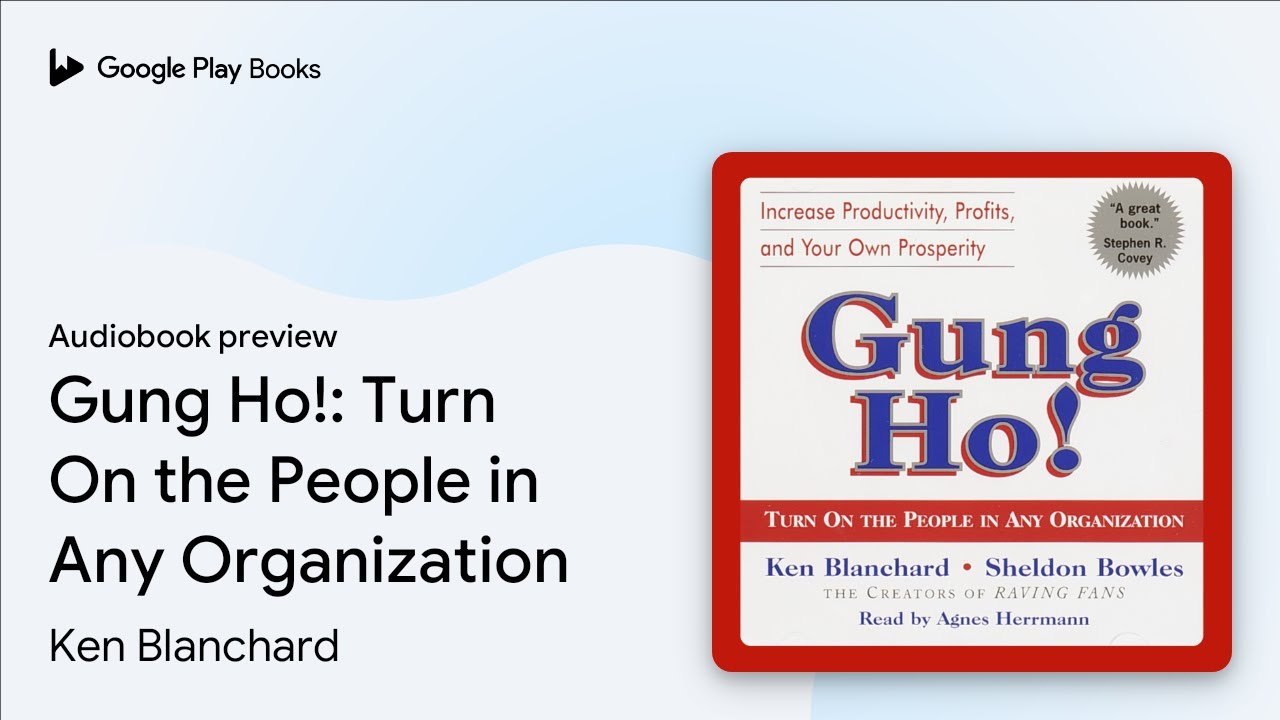 Gung Ho! Turn On the People in Any… by Ken Blanchard · Audiobook