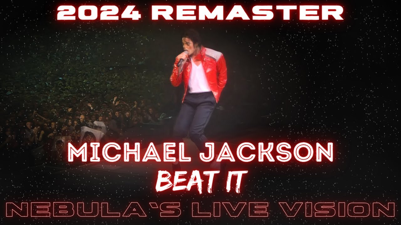 Michael Jackson - Beat It | Nebula's Live Vision (2024 Remaster)