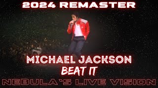 Michael Jackson - Beat It | Nebula's Live Vision (2024 Remaster) Wealth