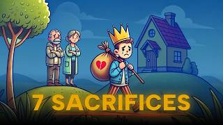 7 SACRIFICES À Faire Si Vous Voulez Devenir RICHE. 7 SACRIFICES À Faire Si Vous Voulez Devenir RICHE.