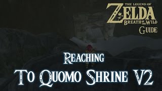 The Legend of Zelda Breath of The Wild - Reaching To Quomo Shrine V2 Guide Switch