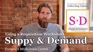 Dynamics 365 Business Central Supply Demand Requisition Worksheet