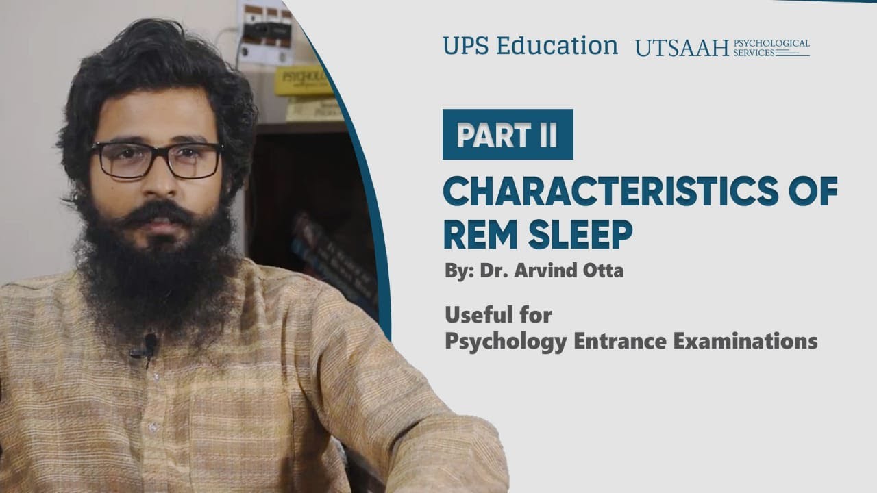 Psychology Entrance Examinations Class Characteristics of REM Sleep