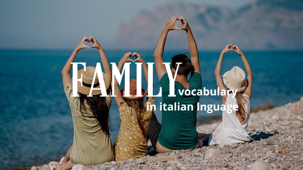Italian Family Vocabulary YouTube italian-family-vocabulary-youtube