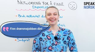 Veien til drømmejobben i Norge: Nettverkstips for jobbsøk i Norge med lærer Kristine