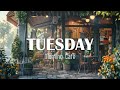 𝐓𝐔𝐄𝐒𝐃𝐀𝐘 𝐌𝐎𝐑𝐍𝐈𝐍𝐆 𝐂𝐀𝐅𝐄 ☕ Cozy Coffee Shop Ambience &amp; Relaxing Instrumental Jazz Music for Work