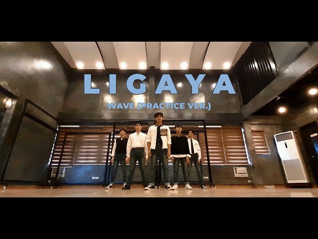 Ligaya - WAVE (Practice Ver.)