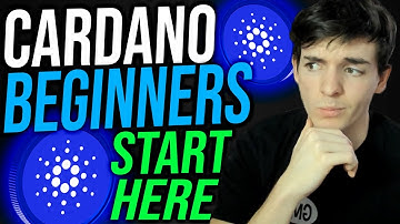 Cardano Beginners (START HERE) - Introduction Guide To The Cardano Ecosystem