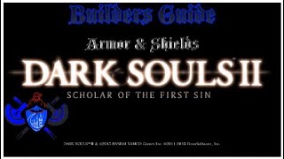 Dark Souls 2: Builders Guide - Armor & Shields