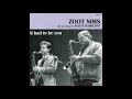 Zoot Sims, Scott Hamilton It Had To Be You