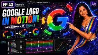 Google Logo Animation 03 Part 2 in After Effects | Motion Graphics Masterclass | EP 43