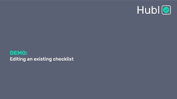 Hubl App Demo - Editing an existing checklist