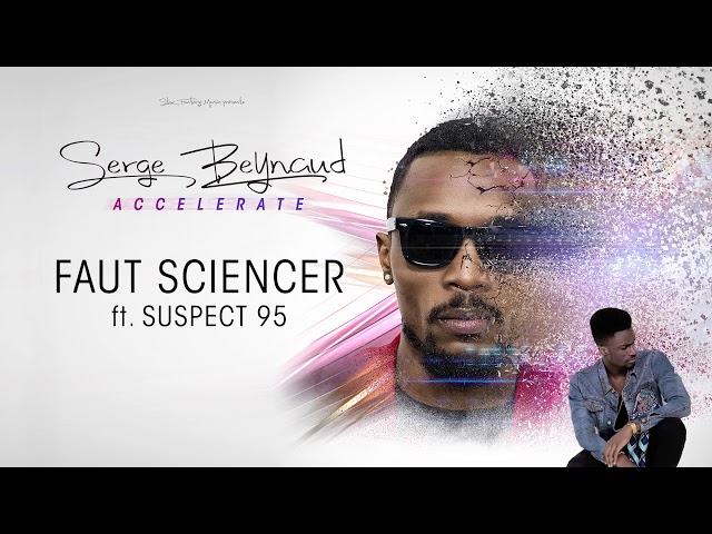 serge beynaud ft suspect 95 faut sciencer serge beynaud ft suspect 95 faut sciencer