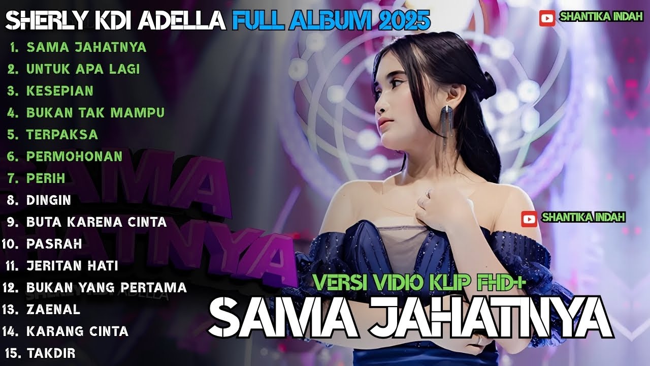 SAMA JAHATNYA - UNTUK APA LAGI - BUKAN YANG PERTAMA - TERPAKSA - OM ADELLA FULL ALBUM TERBARU 2025