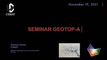 GEOTOP A Seminar I Antonio Rieser I Applied topology from the classical point of view