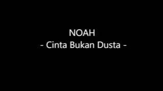 NOAH   Cinta Bukan Dusta Video Lirik