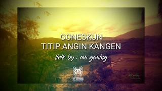 Titip angin kangen goneskun (lirics).@amgaming