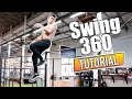 Swing 360 Tutorial - Street Workout