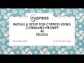 Cypress Beginner Part 3: Install and setup for Cypress using Command Prompt In Telugu part 1