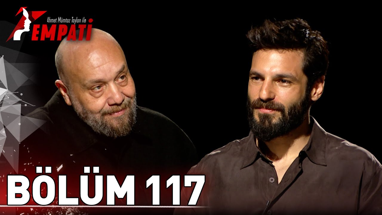Empati 117. Bölüm - Serkan Çayoğlu