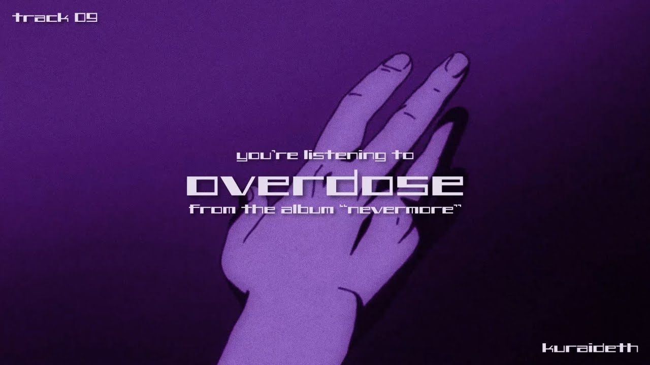 kuraideth - overdose adlı videoyu YouTube'da izle kuraideth - overdose adlı videoyu YouTube'da izle