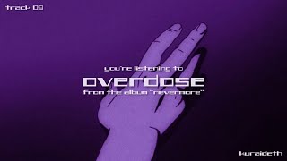 kuraideth - overdose