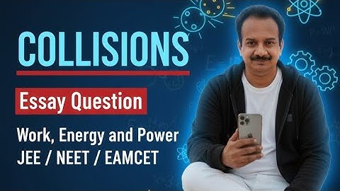 Collisions 2025 New Syllabus | Physics |