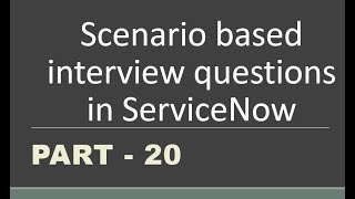 Scenario Based Interview Questions In Part - 20