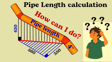 Pipe Length Calculation. How to calculate pipe section length?