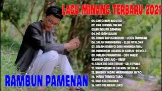 Rambun Pamenan Full Album Minang 2021-Lagu Minang Terbaru 2021 - Duo kali bajanji,Hati talanjua luko