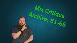 Mix Critique Archive: 61-65