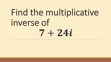 Multiplicative Inverse of 7+24i | Maths 2A Complex Numbers Question 7 #complexnumbers #maths2a
