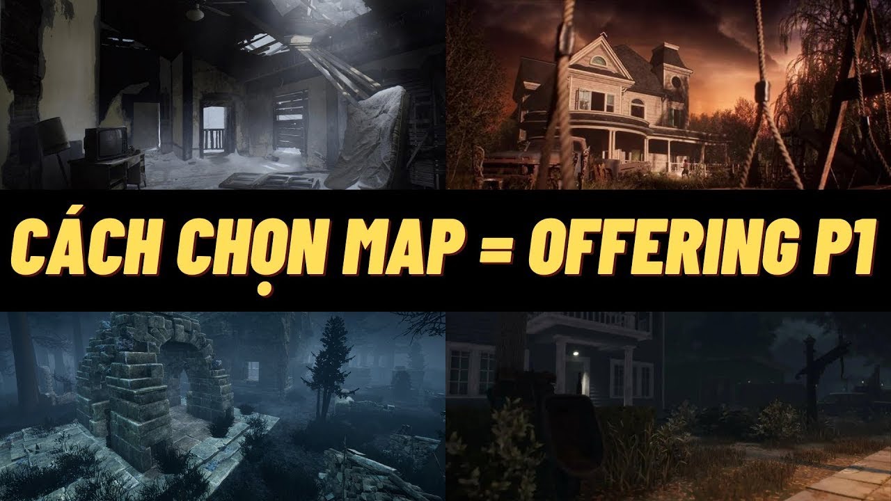 CÁCH CHỌN MAP BẰNG OFFERING PHẦN 1 - DEAD BY DAYLIGHT | DBDVN - YouTube