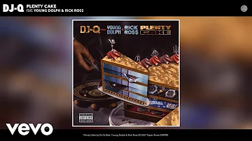 DJ-Q, Young Dolph, Rick Ross - Plenty Cake (Audio)