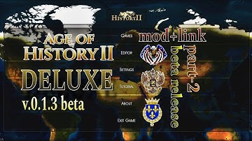 نسخه بتای بازی Age of History 2: Deluxe Mod (نسخه کامل موبایل و کامپیوتر) نسخه ۰.۱.۳ - بخش دوم