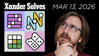 March 13th, 2026 | NYT Daily Puzzles | Connections | Strands | Wordle | Pips | Xander Solves