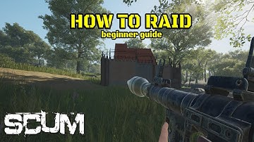 How to RAID in SCUM 1.0 - Beginner guide