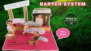 Barter system Model for school Project | Model on Barter System