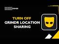HOW TO TURN OFF GRINDR LOCATION SHARING