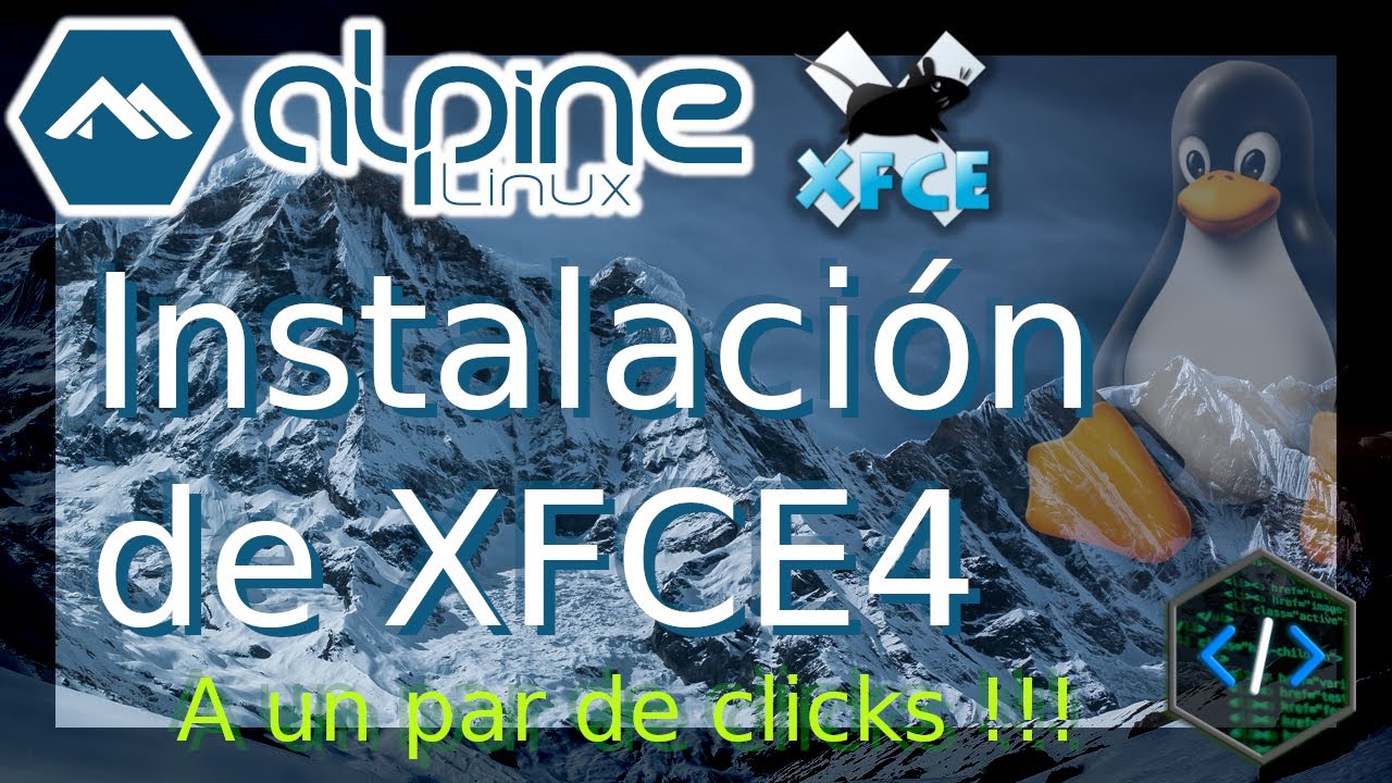 Alpine Linux | Escritorio Grafico (XFCE4) a un par de Click!!! - YouTube