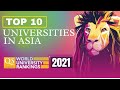 TOP 10 Best Universities In Asia 2021- Quacquarelli Symonds (QS) Asian University Rankings